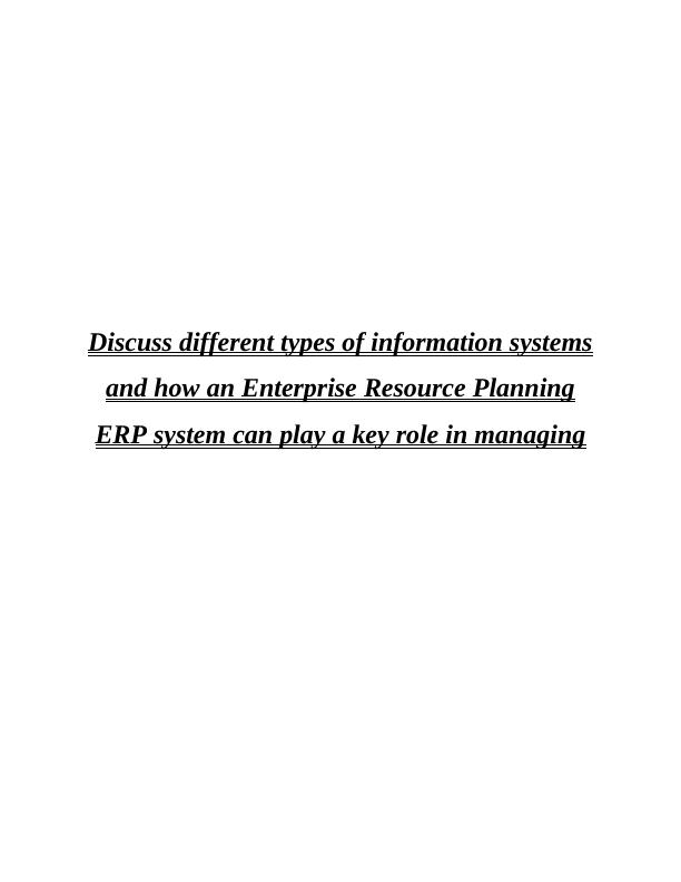 Different Types of Information Systems and the Role of ERP in Managing_1