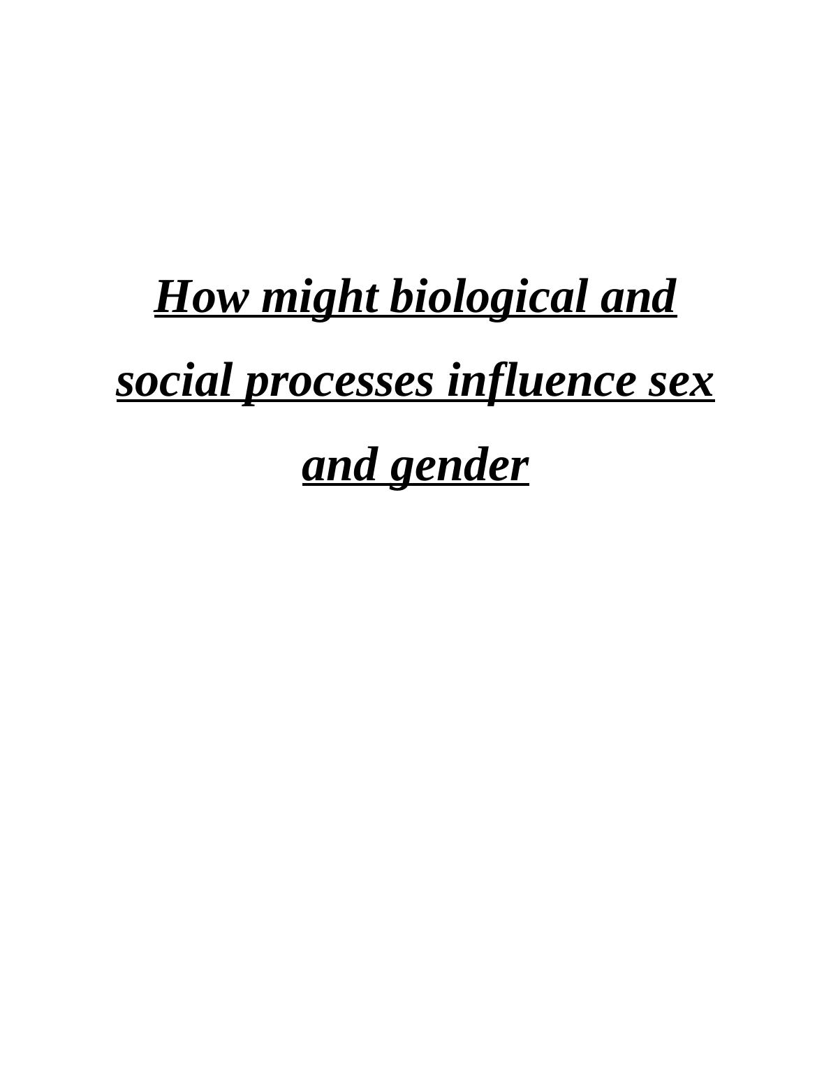 Influence of Biological and Social Processes on Sex and Gender_1
