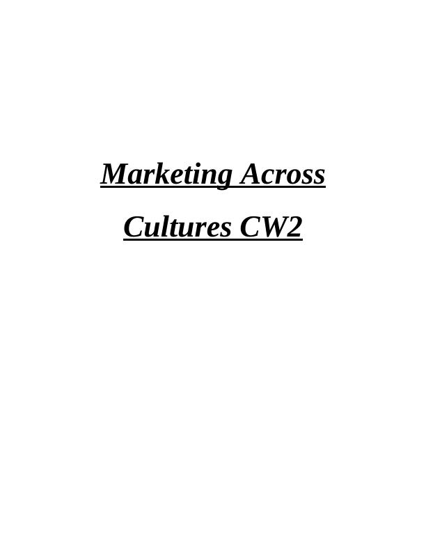 Marketing Across Cultures: Cross-Cultural Analysis, Social and Cultural Factors, Marketing Mix, Market Entry Strategy_1