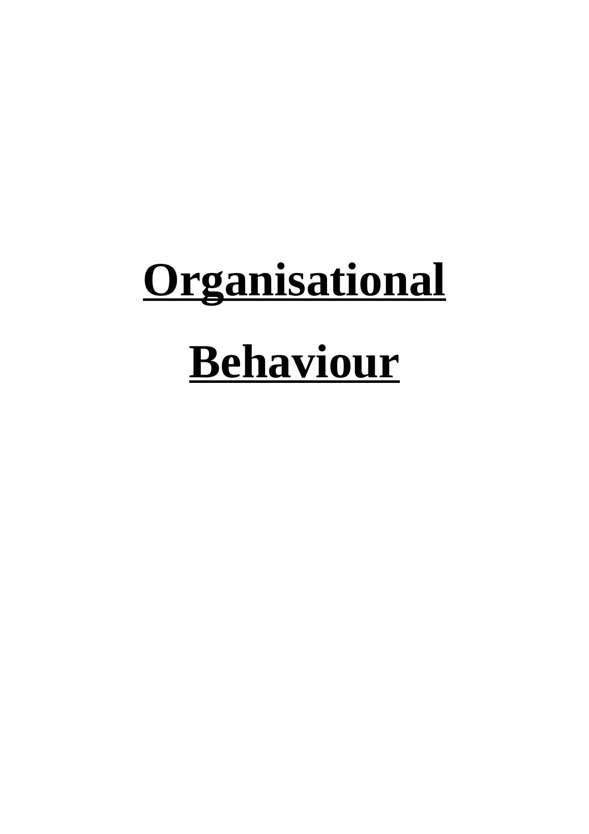 Organisational Behaviour: Impact of Culture, Power, and Motivation on Individual Behaviour_1