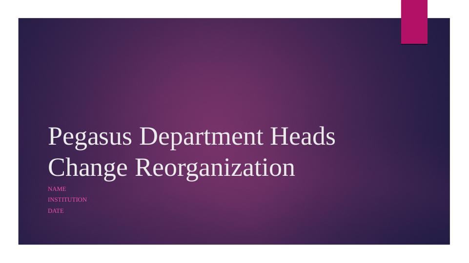 Change Reorganization: Pegasus Department Heads_1