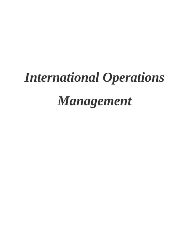 Contribution of International Operation Management in Organisation's Strategy_1