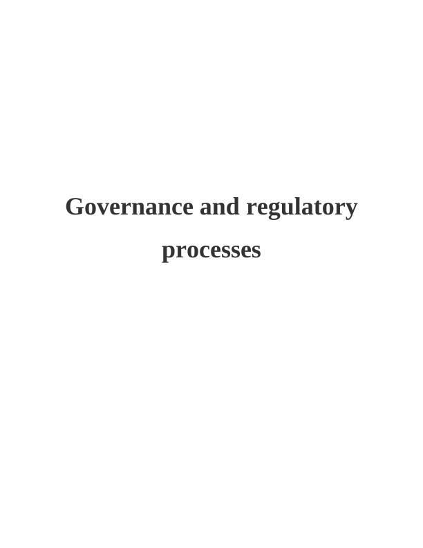 Governance and regulatory processes