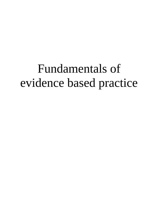 Fundamentals of Evidence Based Practice in Healthcare - (Doc)_1