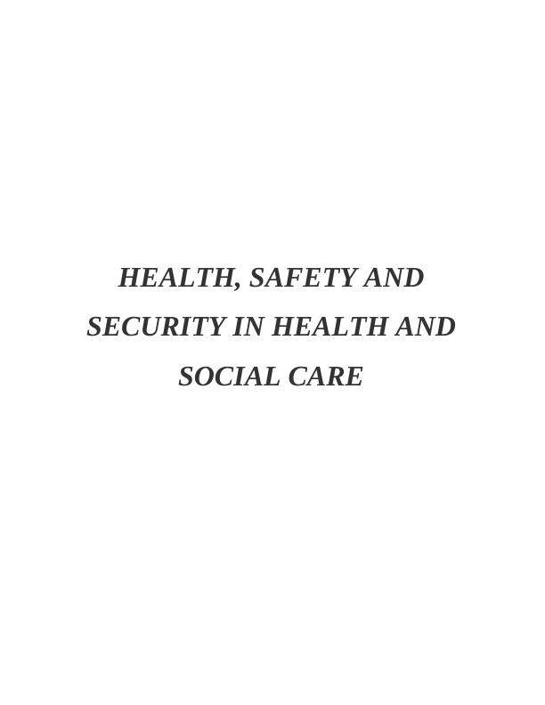 Health, Safety and Security in Health and Social Care - Assignment_1