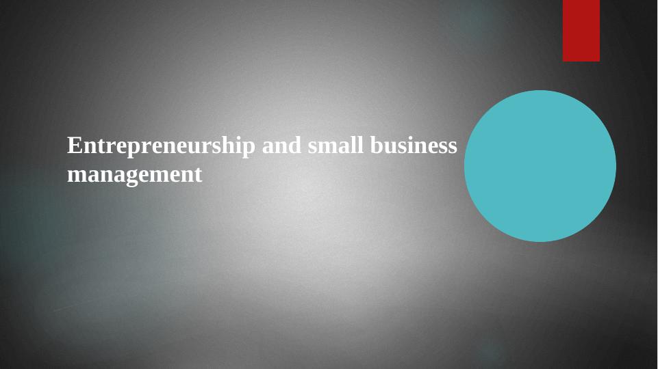 Entrepreneurship and Small Business Management_1