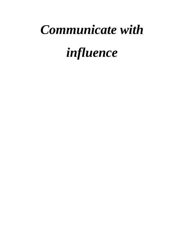 Communication with Influence