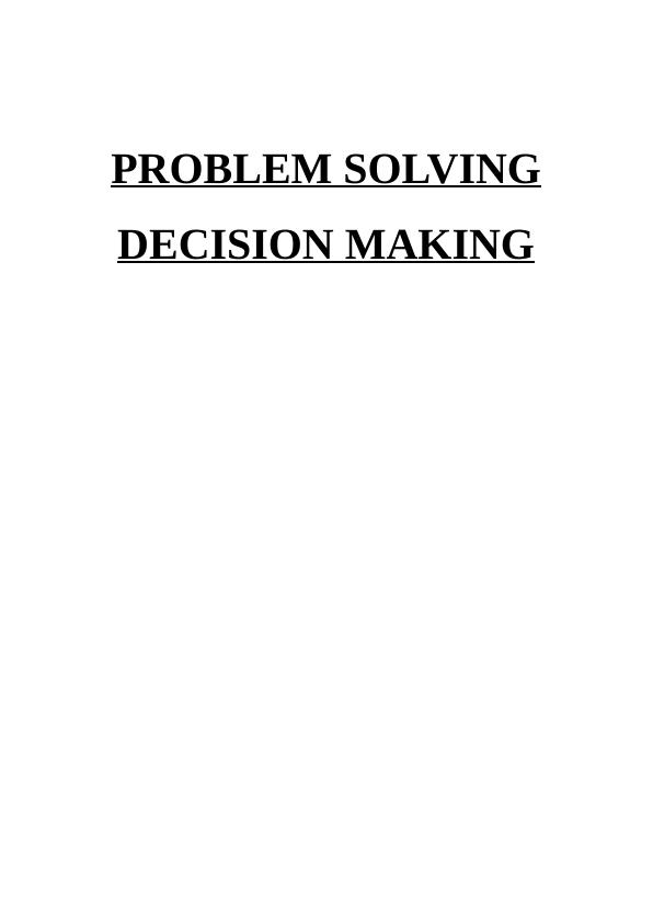 Problem Solving and Decision Making Solved Assignment_1