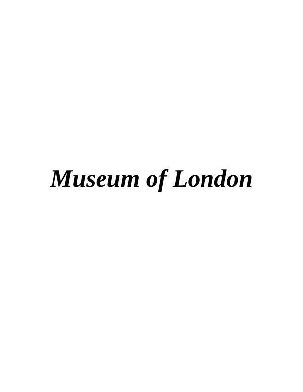 Analysis of Museum of London Assignment_1