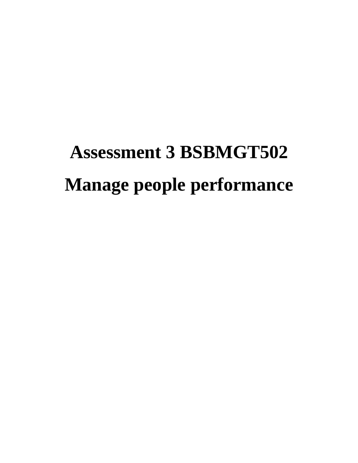 Assessment 3 BSBMGT502 Manage People Performance