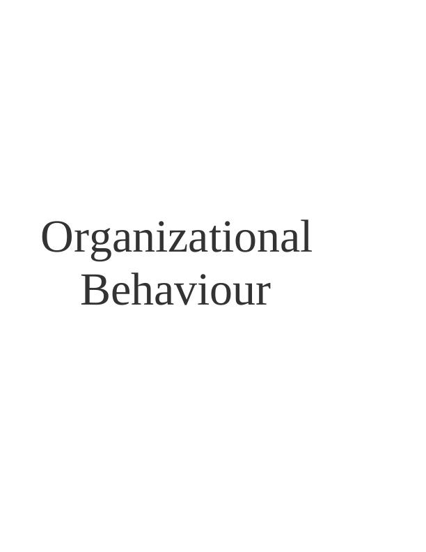 Organizational Behaviour: Leadership, Management Styles, Motivational Theory, Organizational Culture_1