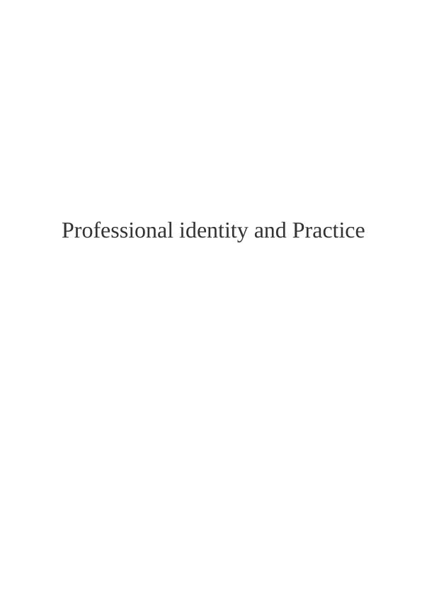 Professional Identity and Practice Assignment Solved_1