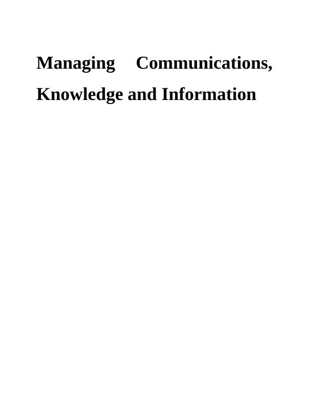 Managing Communications, Knowledge and Information Assignment (Doc)_1