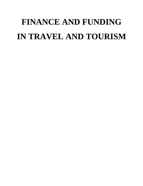 Finance and Funding in Travel and Tourism  Assignment_1