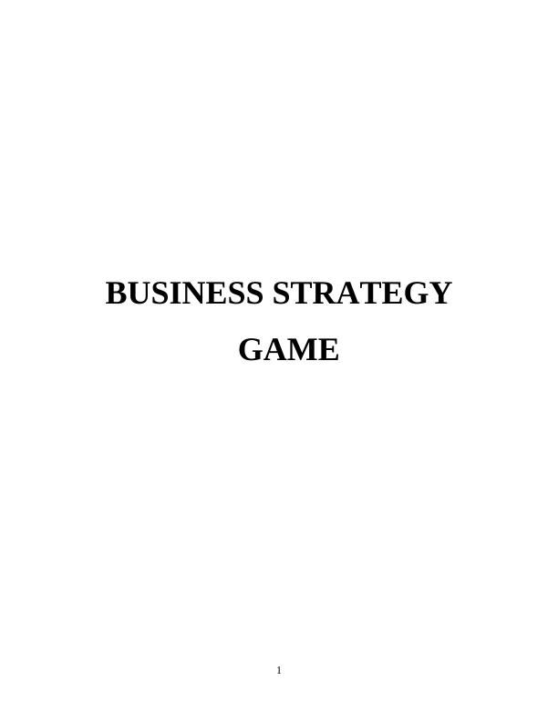 Business Strategy Game: Major Decisions and Models_1