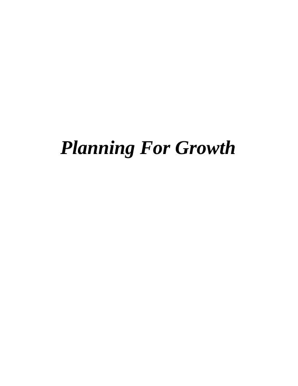 Planning For Growth: Assignment Solution_1