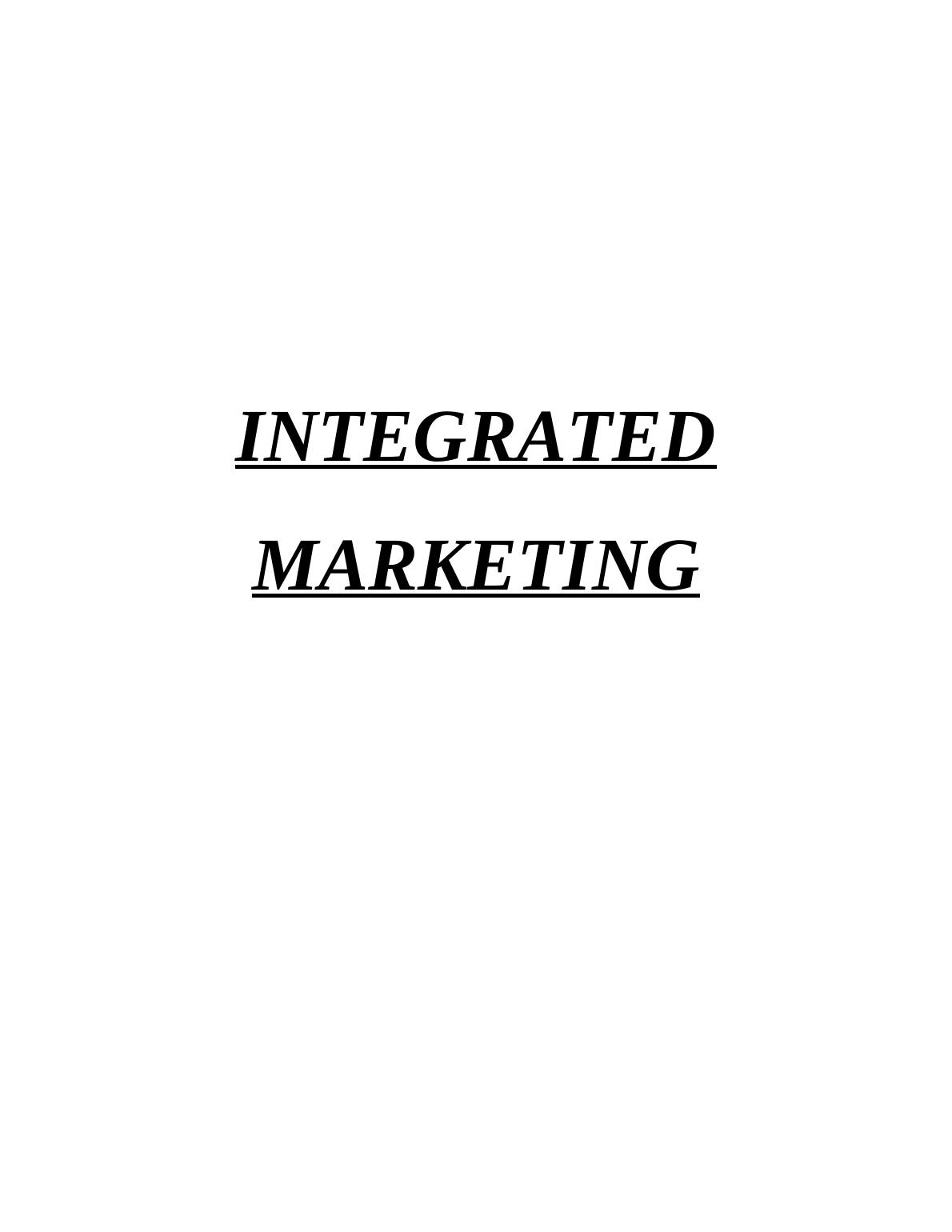 Marketing and Integrated Marketing Communication : Report_1