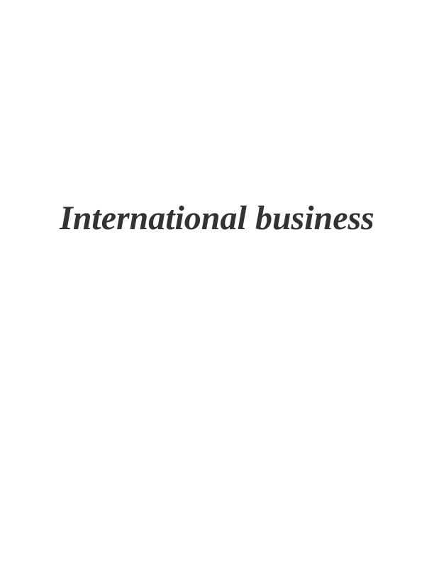 International Business: Overview, Impacts, and Entry Strategy_1