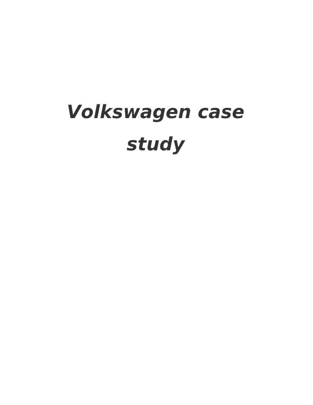 A Case Study On Volkswagen : Assignment_1