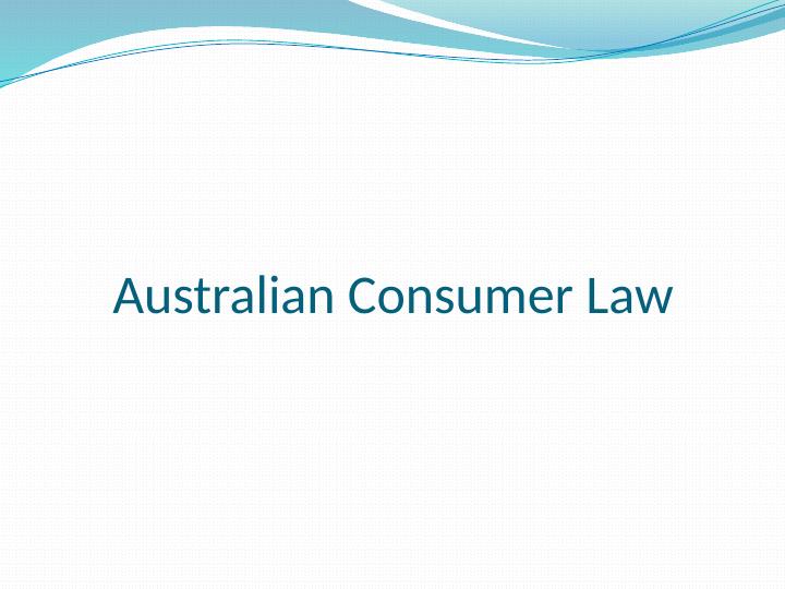 Australian Consumer Law Overview, Introduction, Discussion, 'Consumer