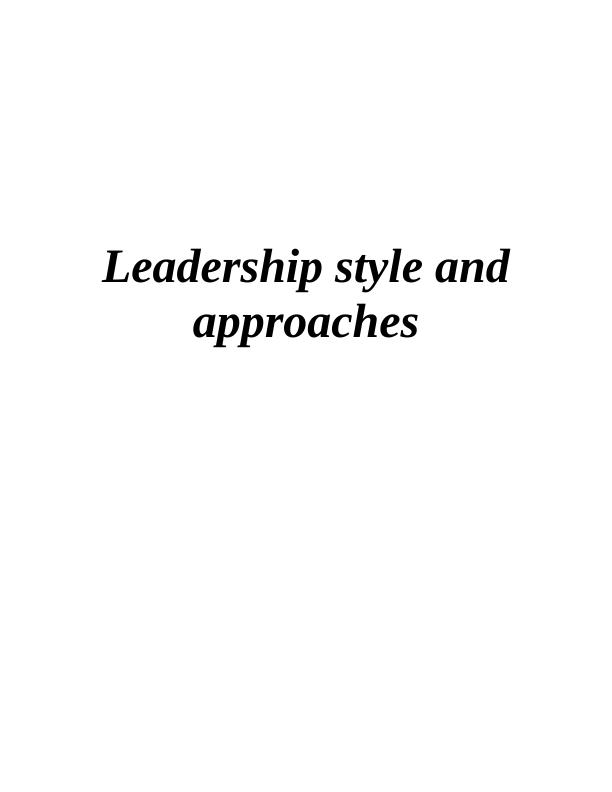 Leadership Style and Approaches_1