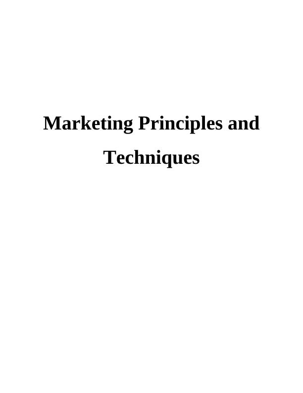 Marketing Principles and Techniques Doc_1