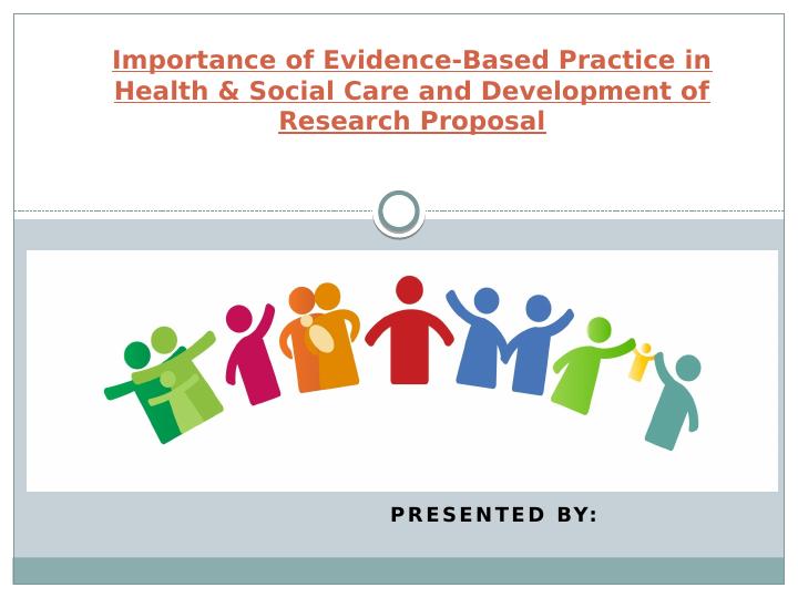 Importance of Evidence-Based Practice in Health & Social Care and Development of Research Proposal_1