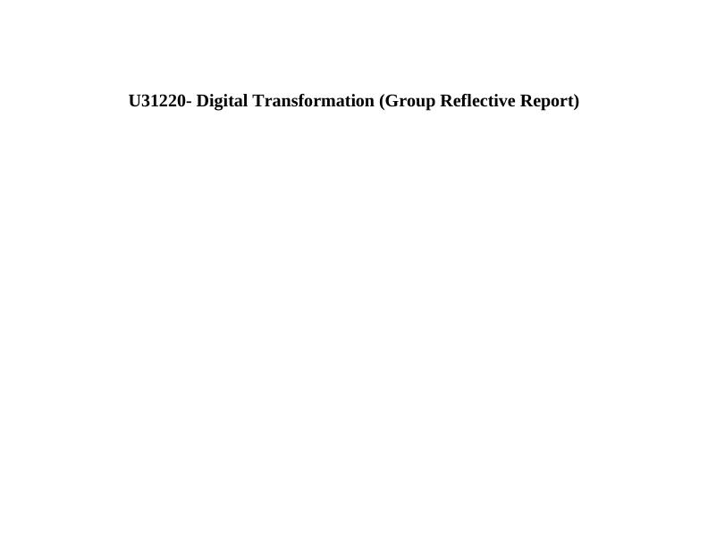 U31220 - Digital Transformation (Group Reflective Report)._1