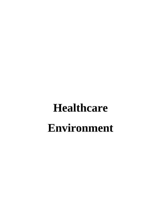 Healthcare Assignment: Healthcare Environment_1