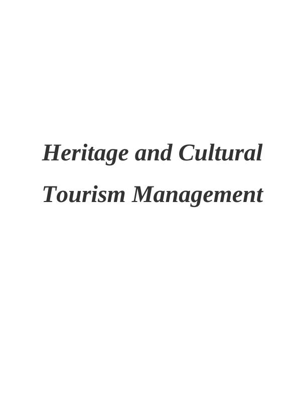 Assignment of Heritage and Cultural Tourism Management_1