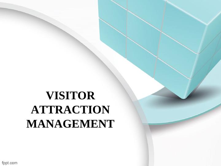 Visitor Attraction Management: Processes and Potential Issues_1