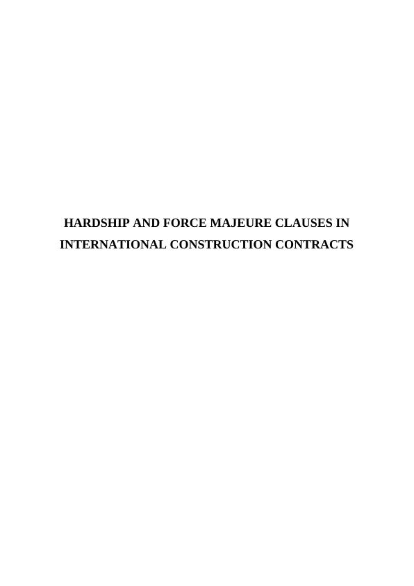 Hardship and Force Majeure Clauses in International Construction Contracts_1