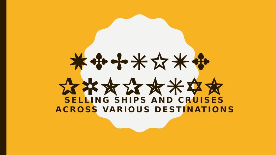 Selling Ships and Cruises Across Various Destinations Power Point Presentation 2022_1