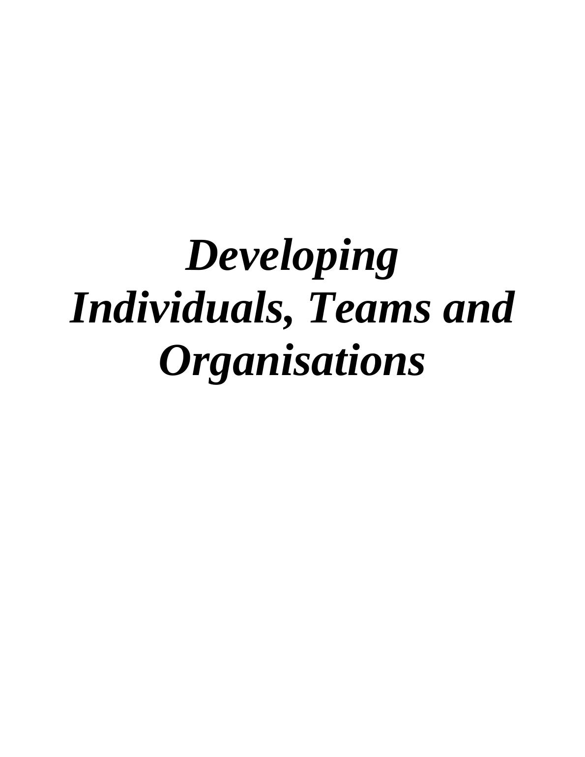 developing individuals teams and organisations assignment