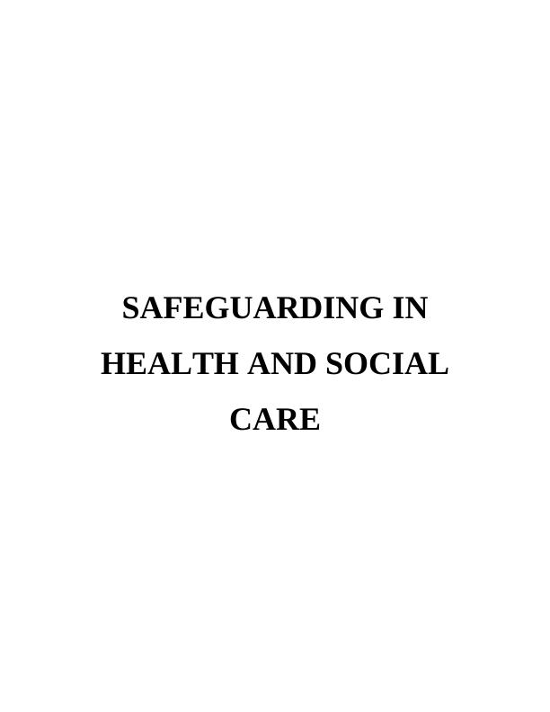 SAFEGUARDING IN HEALTH AND SOCIAL CARE INTRODUCTION_1