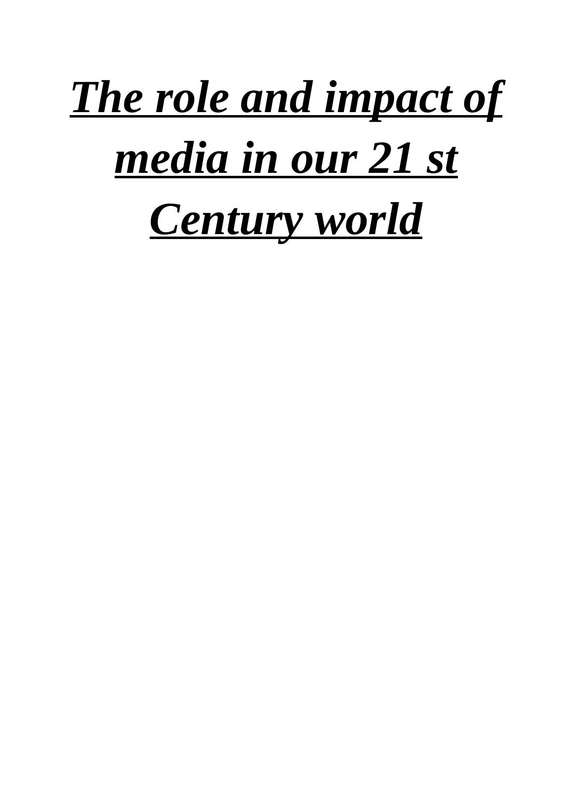 The Role and Impact of Media in Our 21st Century World_1