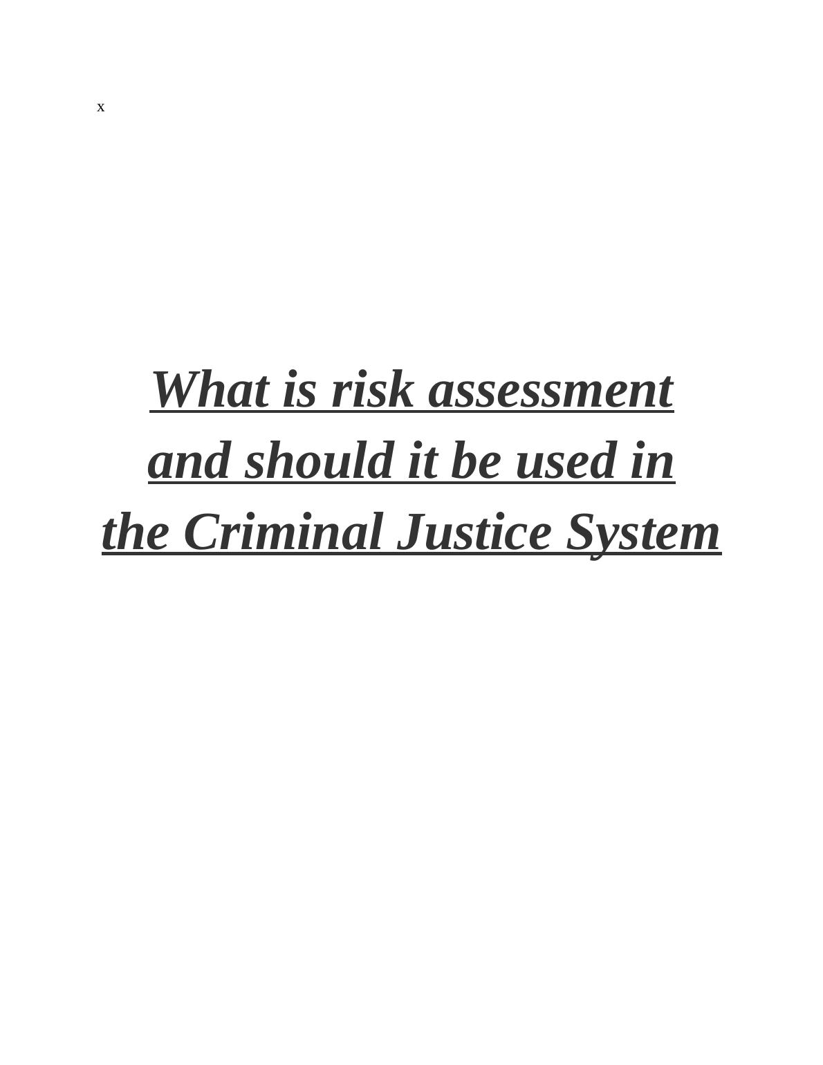 Importance of Risk Assessment in Criminal Justice System