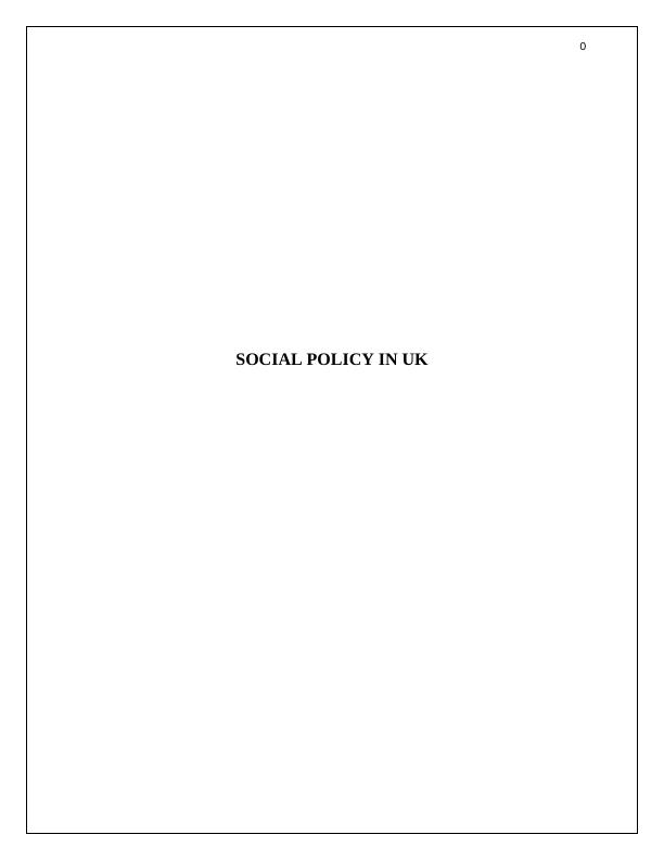 Social Policy in UK: Key Concepts, Developmental History, Ideological Aspects, Impacts and Challenges_1