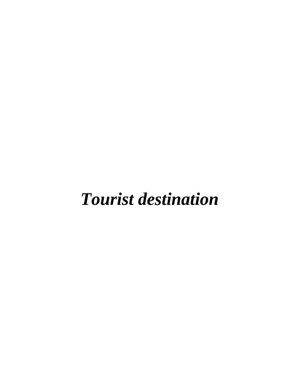 Importance of Tourist Destinations in Hospitality Industry : Report_1
