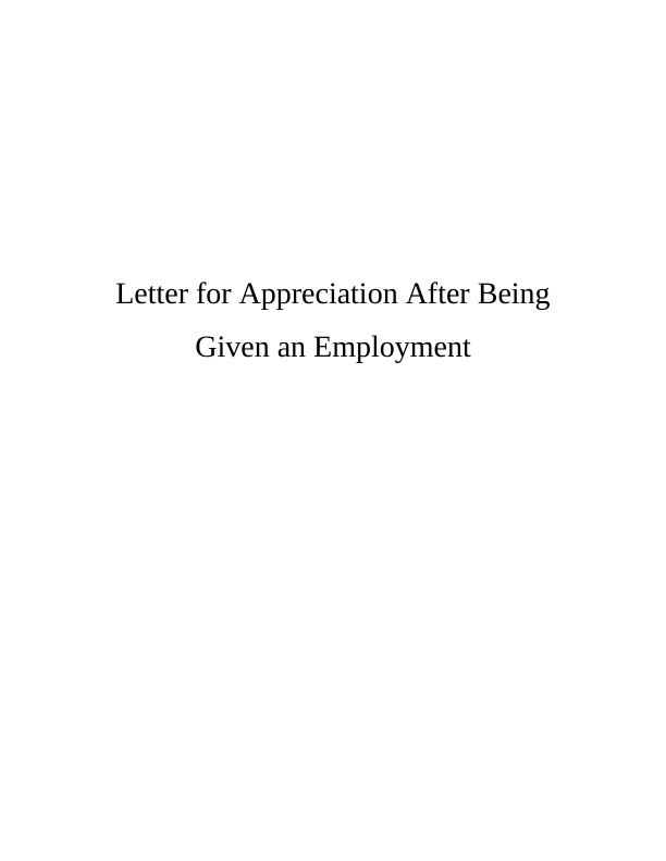 LETTER FOR APPRECIATION AFTER BEING GIVEN AN EMPLOYMENT:_1