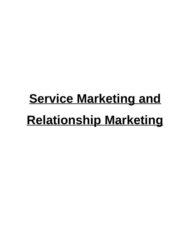 Service Marketing and Relationship Marketing - Assignment_1