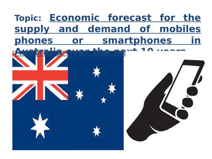 Economic Forecast for the Supply and Demand of Mobiles Phones or Smartphones in Australia_1