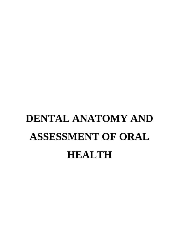 Dental Anatomy and Assessment of Oral Health_1