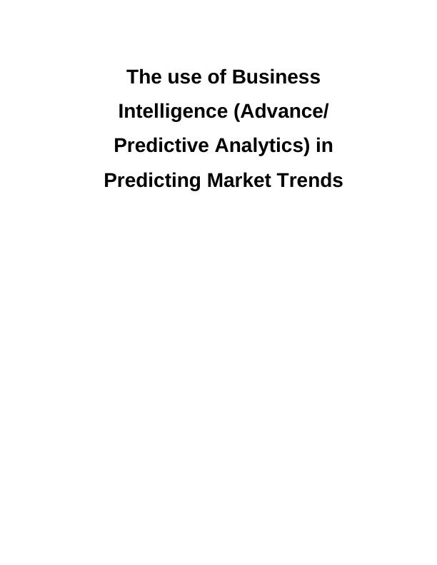 The use of Business Intelligence in Predicting Market Trends_1
