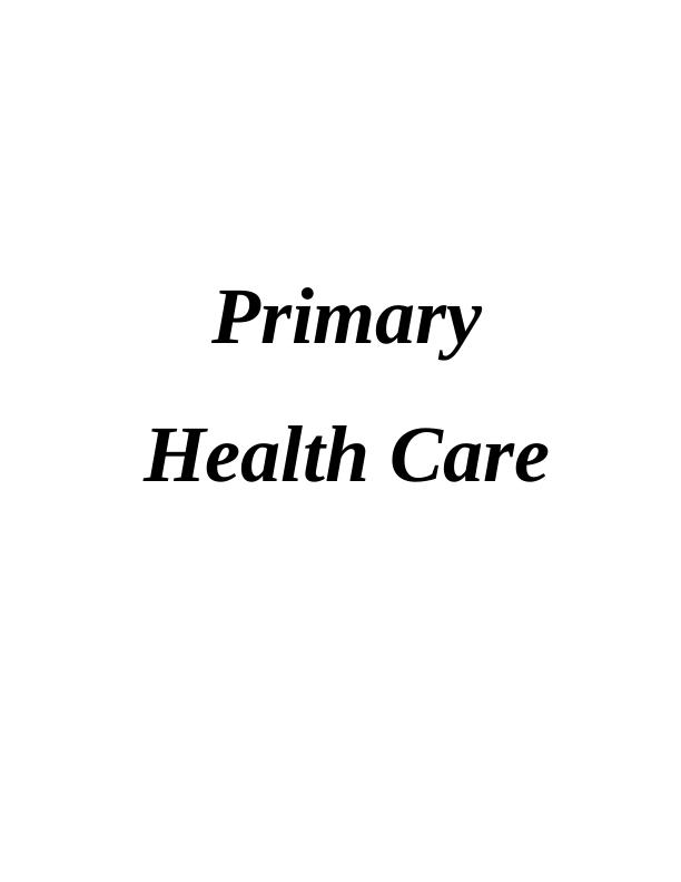 Primary Health Care: National PHC Strategic Framework, Social Determinants, Epidemiological Factors, Nurse's Role, Relevance to Nursing Practice_2