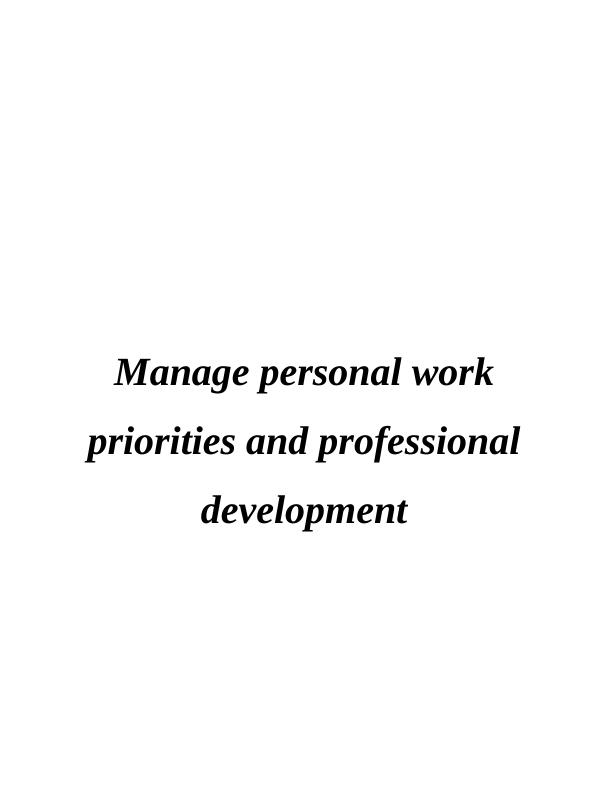 Manage Personal Work Priorities and Professional Development Assignment_1