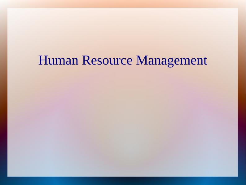 Human Resource Management - Functions, Differences from Personnel Management, Roles and Responsibilities of Line Manager, Impact of Legal Framework_1