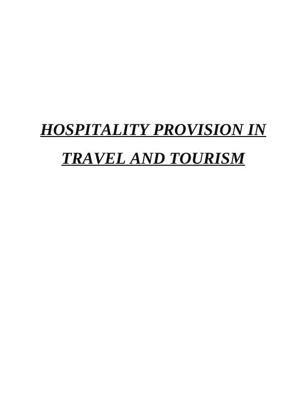 Hospitality Provision in Travel Tourism : Assignment_1