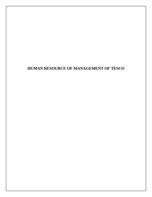 Role and Importance of HR in Tesco Desklib