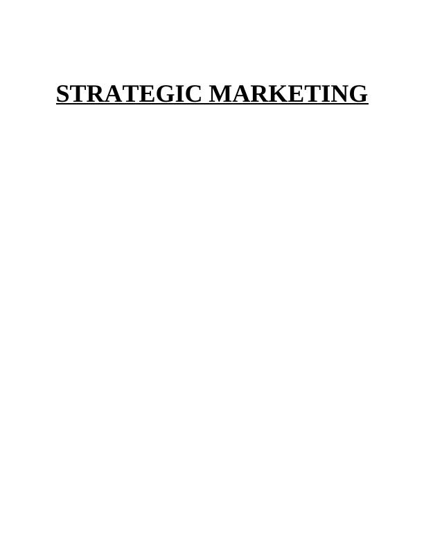 Strategic Marketing: Introduction, Product Explanation, Market Growth, Segmentation, Targeting, Positioning, Marketing Mix_1